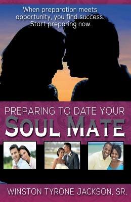 Preparing to Date Your Soul Mate - Winston Tyrone Jackson - cover