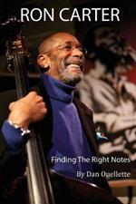 Ron Carter: Finding the Right Notes