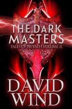 The Dark Masters: The Post-Apocalyptic Epic Sci-Fi Fantasy of Earth's Future