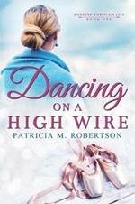 Dancing on a High Wire