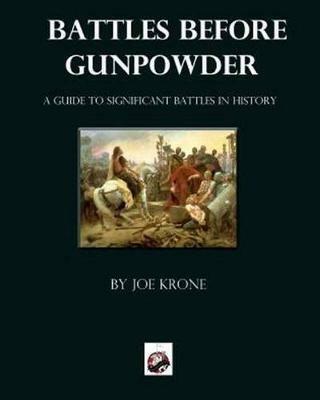 Battles Before Gunpowder - Joe Krone - cover