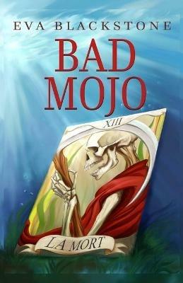 Bad Mojo - Eva Blackstone - cover