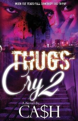 Thugs Cry 2 - Ca$h - cover