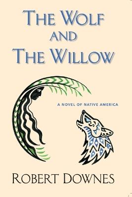 The Wolf and The Willow - Robert Downes - cover