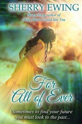 For All of Ever - Sherry Ewing - cover