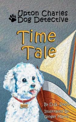 Time Tale: Upton Charles-Dog Detective - D G Stern - cover