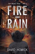 Fire and Rain (Rain Mystery Trilogy Book 3)