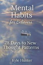 Mental Habits for Believers