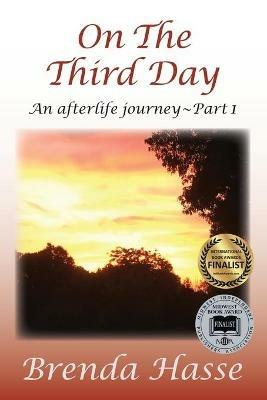 On The Third Day: An Afterlife Journey - Brenda Hasse - cover