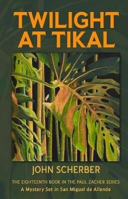 Twilight at Tikal - John Scherber - cover