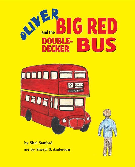 Oliver and the Big Red Double-Decker Bus - Shel Sanford,Sheryl Anderson - ebook