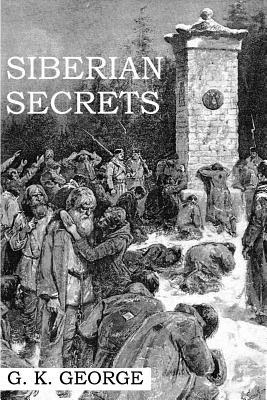 Siberian Secrets - G K George - cover