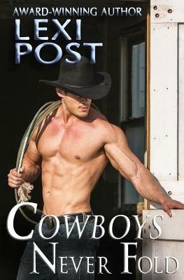 Cowboys Never Fold - Lexi Post - cover