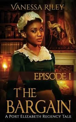 The Bargain: Episode I - Vanessa Riley - cover