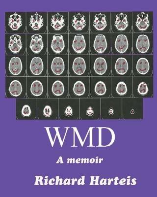 Wmd: A Memoir - Richard Harteis - cover