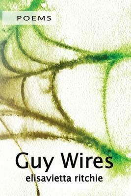 Guy Wires - Elisavietta Ritchie - cover