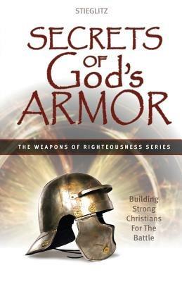 Secrets of God's Armor - Gil Stieglitz - cover