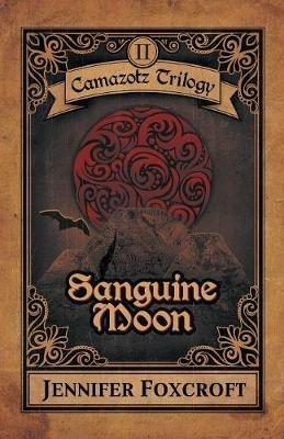 Sanguine Moon - Jennifer Foxcroft - cover