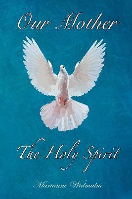 Our Mother: The Holy Spirit - Marianne Widmalm - cover