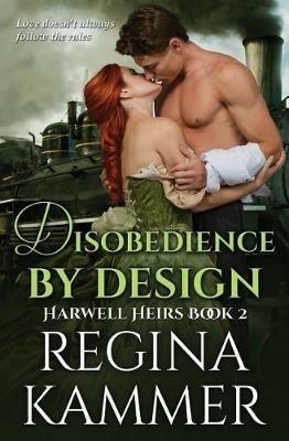 Disobedience By Design - Regina Kammer - cover