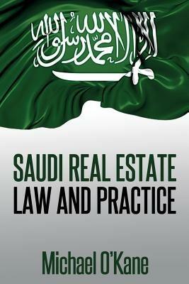 Saudi Real Estate Law and Practice - Michael O'Kane - cover