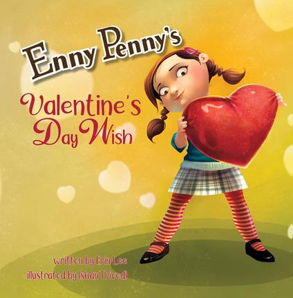Enny Penny's Valentine's Day Wish - Yip Jar Book Design,Erin Lee,Ishan Trivedi - ebook