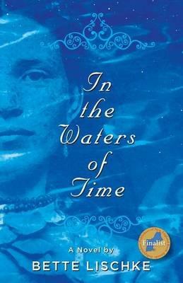 In the Waters of Time - Bette Lischke - cover