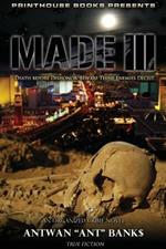 MADE III; Death Before Dishonor, Beware Thine Enemies Deceit. (Book 3 of MADE Crime Thriller Trilogy)