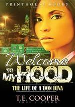 Welcome to My Hood; The Life of A Don Diva