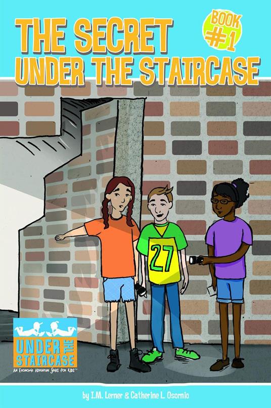 The Secret Under the Staircase - Catherine L Osornio,I. M. Lerner - ebook