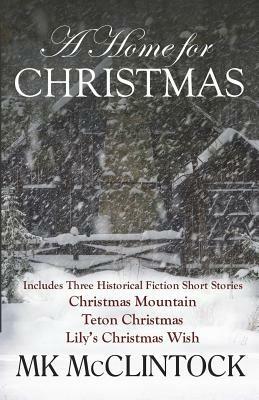 A Home for Christmas - Mk McClintock - cover