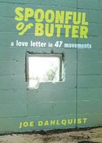 Spoonful of Butter: A Love Letter in 47 Movements