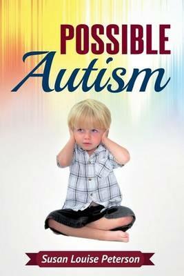 Possible Autism - Susan Louise Peterson - cover