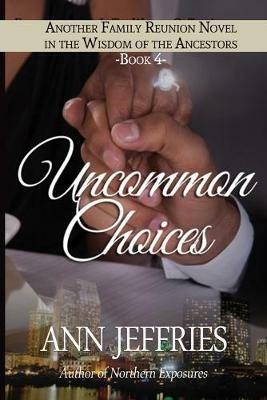 Uncommon Choices: Family Reunion-In the Wisdom of the Ancestors - Ann Jeffries - cover