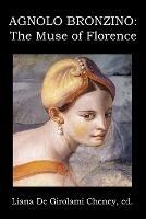 Agnolo Bronzino: The Muse of Florence - cover