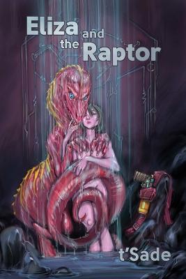 Eliza and the Raptor - T'Sade - cover