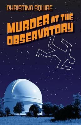 Murder at the Observatory - Christina Squire - cover