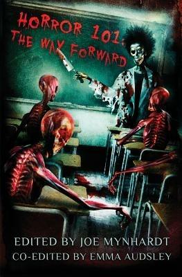 Horror 101: The Way Forward - Ramsey Campbell,Adam Nevill,Graham Masterton - cover