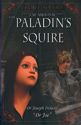 The Tae'anaryn and The Paladin's Squire - Joseph Ireland - cover