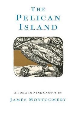 The Pelican Island (Illustrated Edition) - James Montgomery - cover
