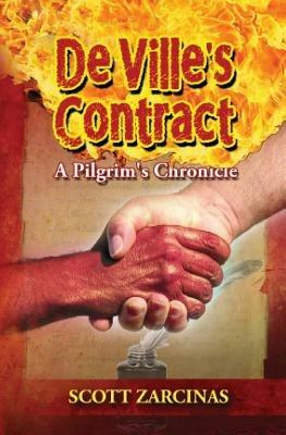 DeVille's Contract: A Pilgrim's Chronicle - Scott Zarcinas - cover