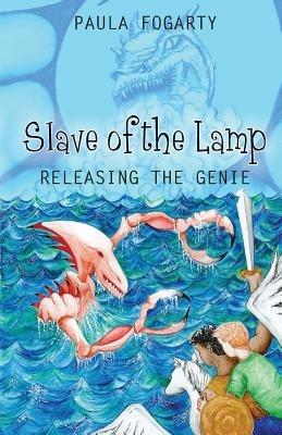 Slave of the Lamp: Releasing the Genie - Paula Fogarty - cover