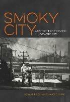 Smoky City: A History of Air Pollution in Newcastle, NSW - Howard A. Bridgman,Nancy Cushing - cover