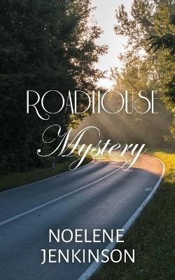 Roadhouse Mystery - Noelene Jenkinson - cover