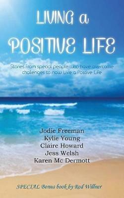 Living a Positive Life - Various,Karen MC Dermott - cover