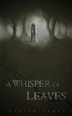 A Whisper of Leaves - Ashley Capes - cover