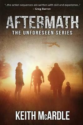 Aftermath: The Unforeseen Series Book Two - Keith McArdle - cover