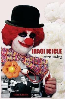 Iraqi Icicle: Third Edition - Bernie Dowling - cover