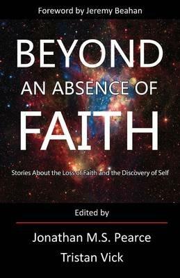 Beyond an Absence of Faith: Stories About the Loss of Faith and the Discovery of Self - cover