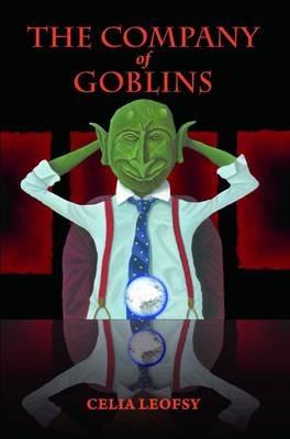 The Company of Goblins - Celia Leofsy - cover